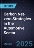 Carbon Net-zero Strategies in the Automotive Sector, 2024-2030- Product Image