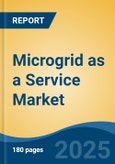 Microgrid as a Service Market - Global Industry Size, Share, Trends, Opportunity, and Forecast, 2020-2030F- Product Image