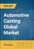 Automotive Casting Global Market Report 2025- Product Image