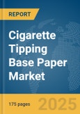 Cigarette Tipping Base Paper Market Report 2025- Product Image