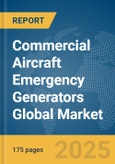 Commercial Aircraft Emergency Generators Global Market Report 2025- Product Image