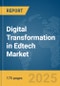 Digital Transformation in Edtech Market Report 2025 - Product Image