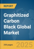Graphitized Carbon Black (GCB) Global Market Report 2025- Product Image