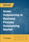 Green Outsourcing in Business Process Outsourcing (BPO) Market Report 2025 - Product Thumbnail Image
