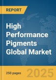 High Performance Pigments Global Market Report 2025- Product Image