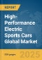 High-Performance Electric Sports Cars Global Market Report 2025 - Product Thumbnail Image