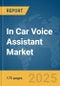 In Car Voice Assistant Market Report 2025 - Product Thumbnail Image