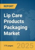 Lip Care Products Packaging Market Report 2025- Product Image