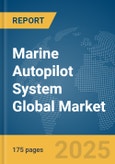 Marine Autopilot System Global Market Report 2025- Product Image