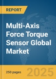 Multi-Axis Force Torque Sensor Global Market Report 2025- Product Image