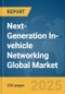 Next-Generation In-vehicle Networking (IVN) Global Market Report 2025 - Product Thumbnail Image