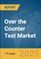 Over the Counter Test Market Report 2025 - Product Thumbnail Image