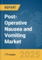 Post-Operative Nausea and Vomiting Market Report 2025 - Product Thumbnail Image