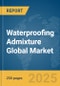 Waterproofing Admixture Global Market Report 2025 - Product Thumbnail Image