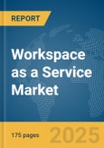 Workspace as a Service Market Report 2025- Product Image