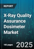 X-Ray Quality Assurance Dosimeter Market by Type, Product Type, Distribution Channel, Application, Industry Vertical - Global Forecast to 2030- Product Image