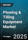 Plowing & Tilling Equipment Market by Product, Operation, Engine Type, Application, End Use, Distribution Channel - Global Forecast to 2030- Product Image