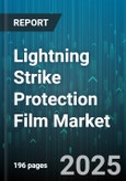 Lightning Strike Protection Film Market by Material Types, Protection Mechanism, Application, Distribution Channel - Global Forecast to 2030- Product Image