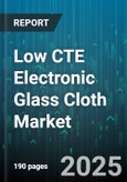 Low CTE Electronic Glass Cloth Market by Type, Application, End-Use Industry, Sales Channel - Global Forecast to 2030- Product Image