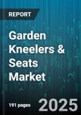 Garden Kneelers & Seats Market by Product, Material, Application, Distribution Channel - Global Forecast to 2030- Product Image
