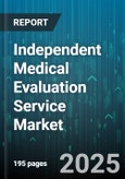 Independent Medical Evaluation Service Market by Service Type, Mode of Delivery, Condition Type, End Users - Global Forecast to 2030- Product Image