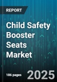 Child Safety Booster Seats Market by Product Type, Vehicle Type, Deployment Mode, Distribution Channel - Global Forecast to 2030- Product Image