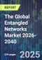 The Global Entangled Networks Market 2026-2040 - Product Thumbnail Image