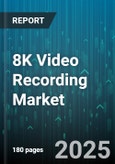 8K Video Recording Market by Camera Categories, Technologies, Application, Distribution Channels - Global Forecast to 2030- Product Image