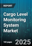 Cargo Level Monitoring System Market by System Type, Component, Power Source, Application, End User - Global Forecast to 2030- Product Image