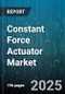 Constant Force Actuator Market by Type, Actuation Technology, Mounting Type, End-User Industry - Global Forecast to 2030 - Product Image
