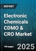 Electronic Chemicals CDMO & CRO Market by Service Type, Chemical Category, Chemical Type, Production Scale, Application, End-Use Industry - Global Forecast to 2030- Product Image