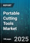Portable Cutting Tools Market by Product Type, Operating Type, Technology, Application, End Use Industry, Distribution Channel - Global Forecast to 2030 - Product Thumbnail Image