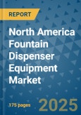 North America Fountain Dispenser Equipment Market - Industry Analysis, Size, Share, Growth, Trends, and Forecast 2032 - By Product, Technology, Grade, Application, End-user, Region: (North America)- Product Image