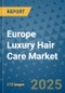 Europe Luxury Hair Care Market - Industry Analysis, Size, Share, Growth, Trends, and Forecast 2032 - By Product, Technology, Grade, Application, End-user, Region: (Europe) - Product Image