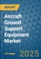 Aircraft Ground Support Equipment Market - Global Industry Analysis, Size, Share, Growth, Trends, and Forecast 2032 - By Product, Technology, Grade, Application, End-user, Region: (North America, Europe, Asia Pacific, Latin America and Middle East and Africa) - Product Thumbnail Image