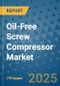 Oil-Free Screw Compressor Market - Global Industry Analysis, Size, Share, Growth, Trends, and Forecast 2032 - By Product, Technology, Grade, Application, End-user, Region: (North America, Europe, Asia Pacific, Latin America and Middle East and Africa) - Product Image