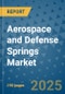 Aerospace and Defense Springs Market - Global Industry Analysis, Size, Share, Growth, Trends, and Forecast 2032 - By Product, Technology, Grade, Application, End-user, Region: (North America, Europe, Asia Pacific, Latin America and Middle East and Africa) - Product Image