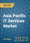 Asia Pacific IT Services Market - Industry Analysis, Size, Share, Growth, Trends, and Forecast 2032 - By Product, Technology, Grade, Application, End-user, Region: (Asia Pacific) - Product Thumbnail Image