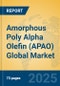 Amorphous Poly Alpha Olefin (APAO) Global Market Insights 2025, Analysis and Forecast to 2030, by Manufacturers, Regions, Technology, Application - Product Image
