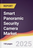 Smart Panoramic Security Camera Market Report: Trends, Forecast and Competitive Analysis to 2031- Product Image