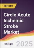 Circle Acute Ischemic Stroke Market Report: Trends, Forecast and Competitive Analysis to 2031- Product Image