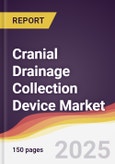 Cranial Drainage Collection Device Market Report: Trends, Forecast and Competitive Analysis to 2031- Product Image