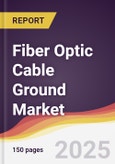 Fiber Optic Cable Ground Market Report: Trends, Forecast and Competitive Analysis to 2031- Product Image
