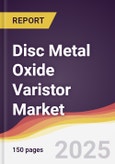 Disc Metal Oxide Varistor Market Report: Trends, Forecast and Competitive Analysis to 2031- Product Image