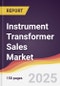Instrument Transformer Sales Market Report: Trends, Forecast and Competitive Analysis to 2031 - Product Image