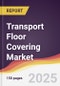 Transport Floor Covering Market Report: Trends, Forecast and Competitive Analysis to 2031 - Product Thumbnail Image