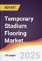 Temporary Stadium Flooring Market Report: Trends, Forecast and Competitive Analysis to 2031 - Product Thumbnail Image