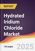 Hydrated Iridium (III) Chloride Market Report: Trends, Forecast and Competitive Analysis to 2031- Product Image
