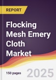 Flocking Mesh Emery Cloth Market Report: Trends, Forecast and Competitive Analysis to 2031- Product Image