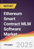 Ethereum Smart Contract MLM Software Market Report: Trends, Forecast and Competitive Analysis to 2031- Product Image